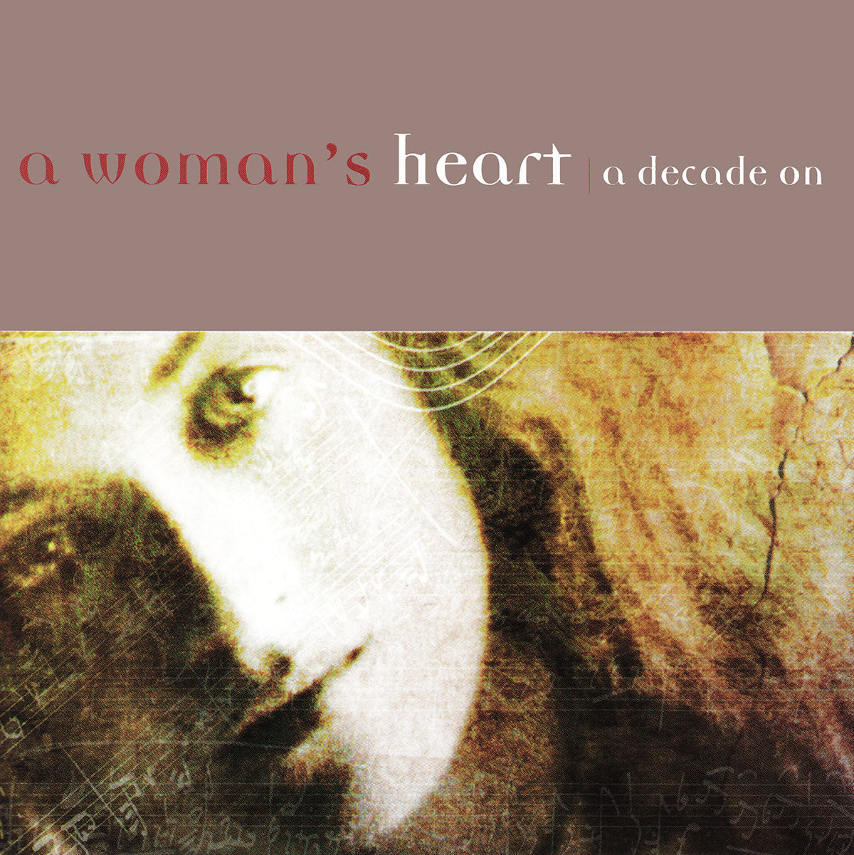 A Woman's Heart - A Decade On